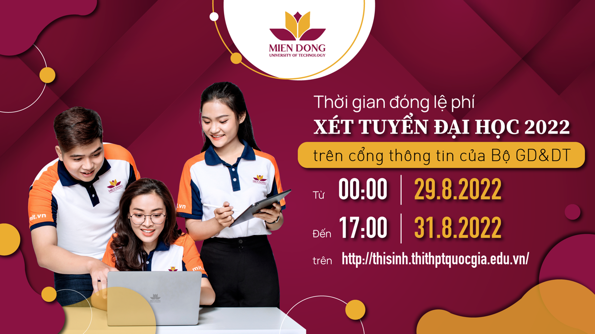 Thời gian đóng lệ phí xét tuyển đại học 2022 trên cổng thông tin của Bộ GD&DT tại Đồng Nai