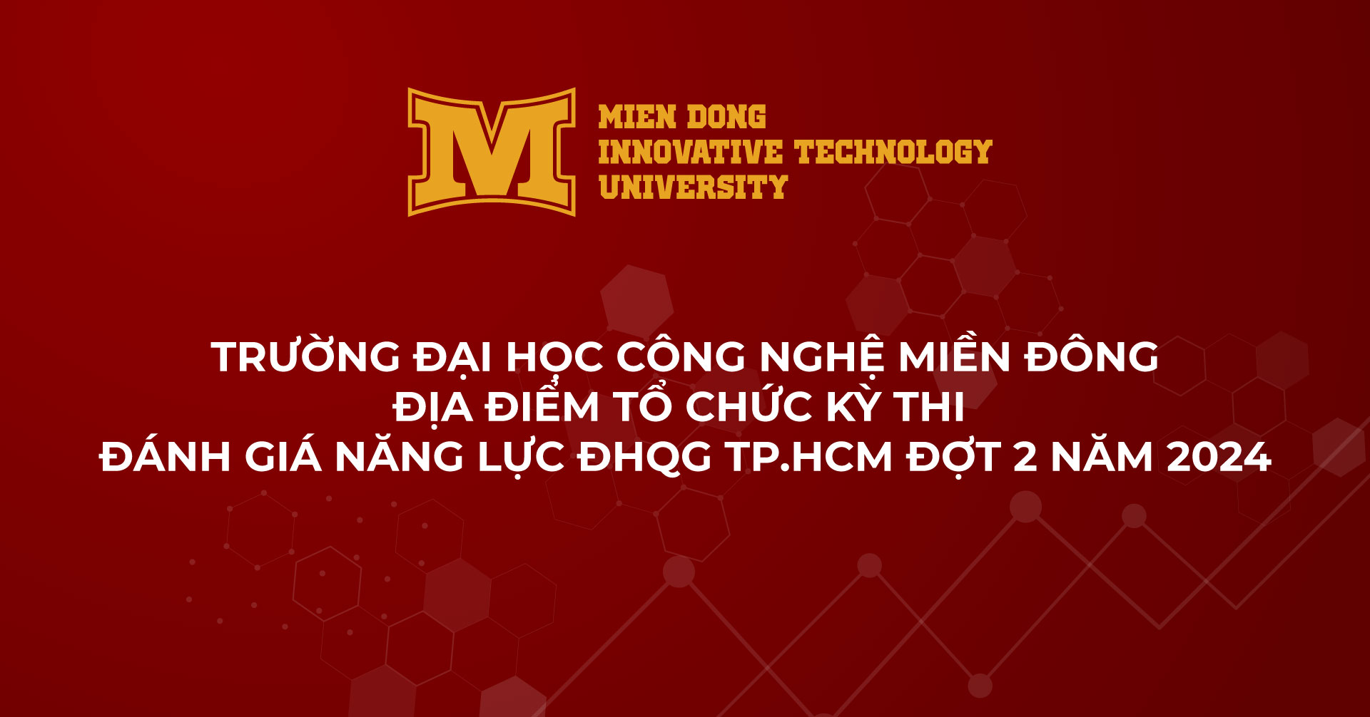 Trường Đại học Công nghệ Miền Đông - Địa điểm tổ chức kỳ thi Đánh giá năng lực ĐHQG TP.HCM đợt 2 năm 2024