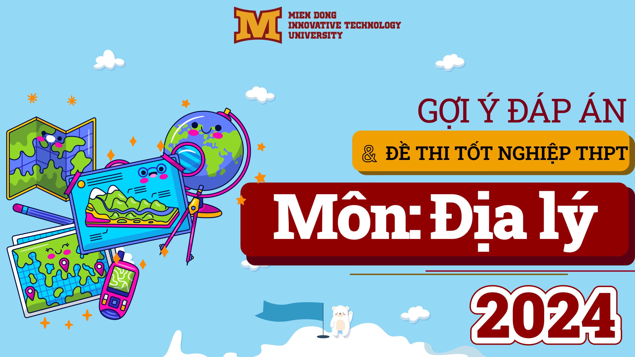 Đề thi & đáp án chính thức môn Địa lý tốt nghiệp THPT 2024 2 Trường Đại học Công nghệ Miền Đông - MIT University Vietnam mang đến đề thi và đáp án chính thức môn Địa lý để các bạn và phụ huynh theo dõi.