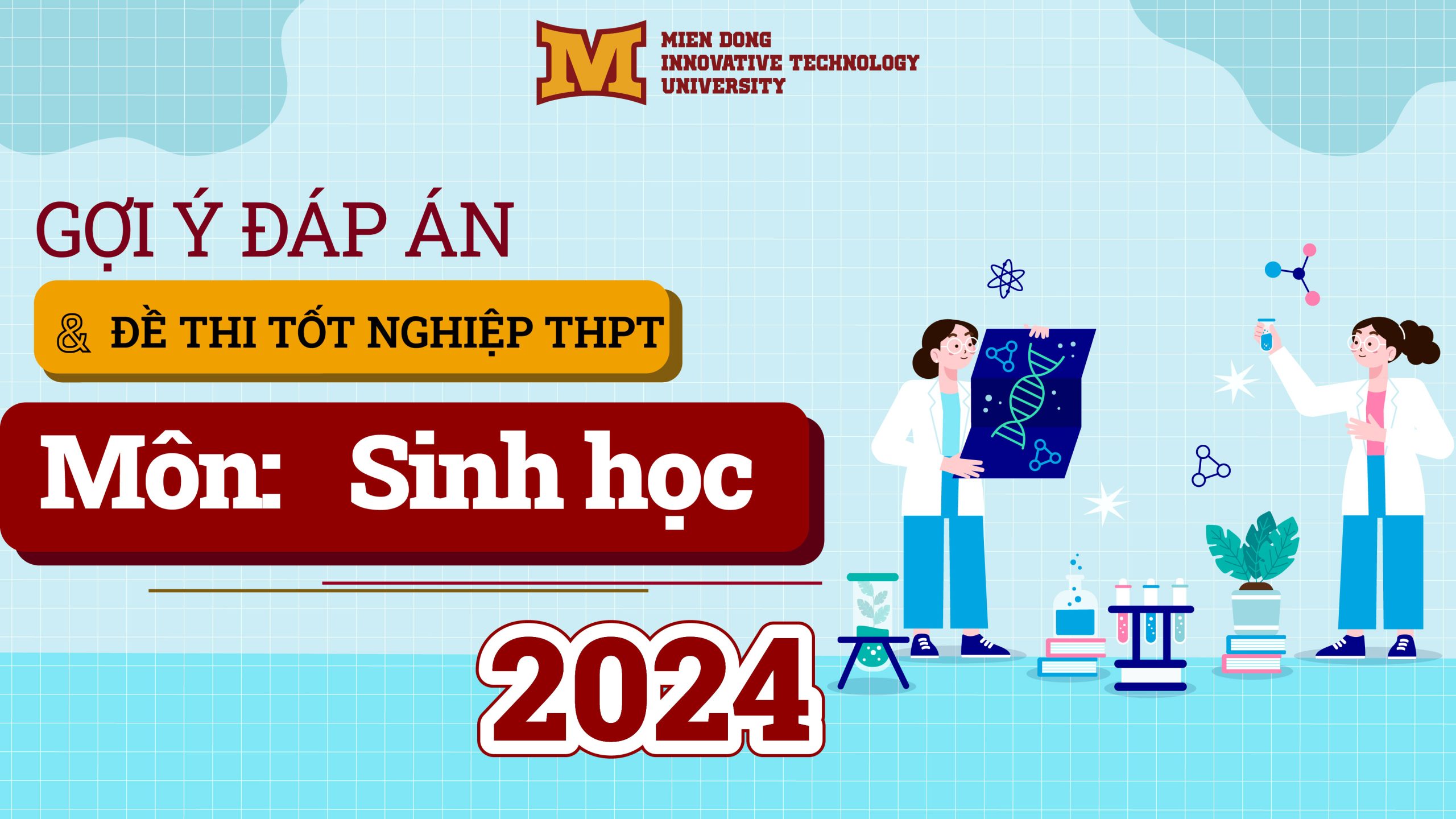 MIT University Vietnam cập nhật nhanh Đề thi và Đáp án chính thức môn Sinh học để các thí sinh và phụ huynh theo dõi