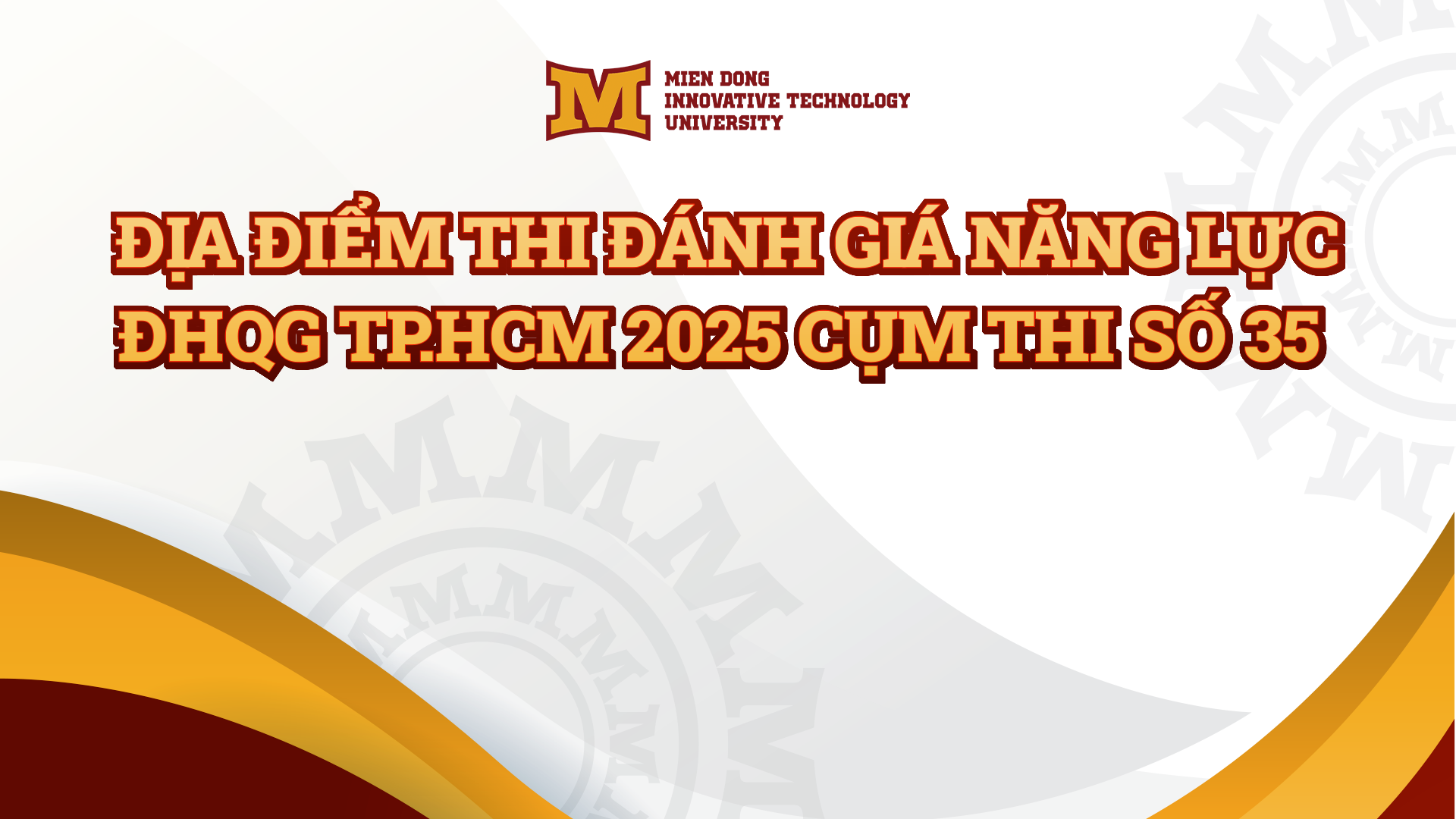Trường Đại học Công nghệ Miền Đông (MIT Uni.) chào mừng thí sinh tham dự Kỳ thi Đánh giá Năng lực 2025!
