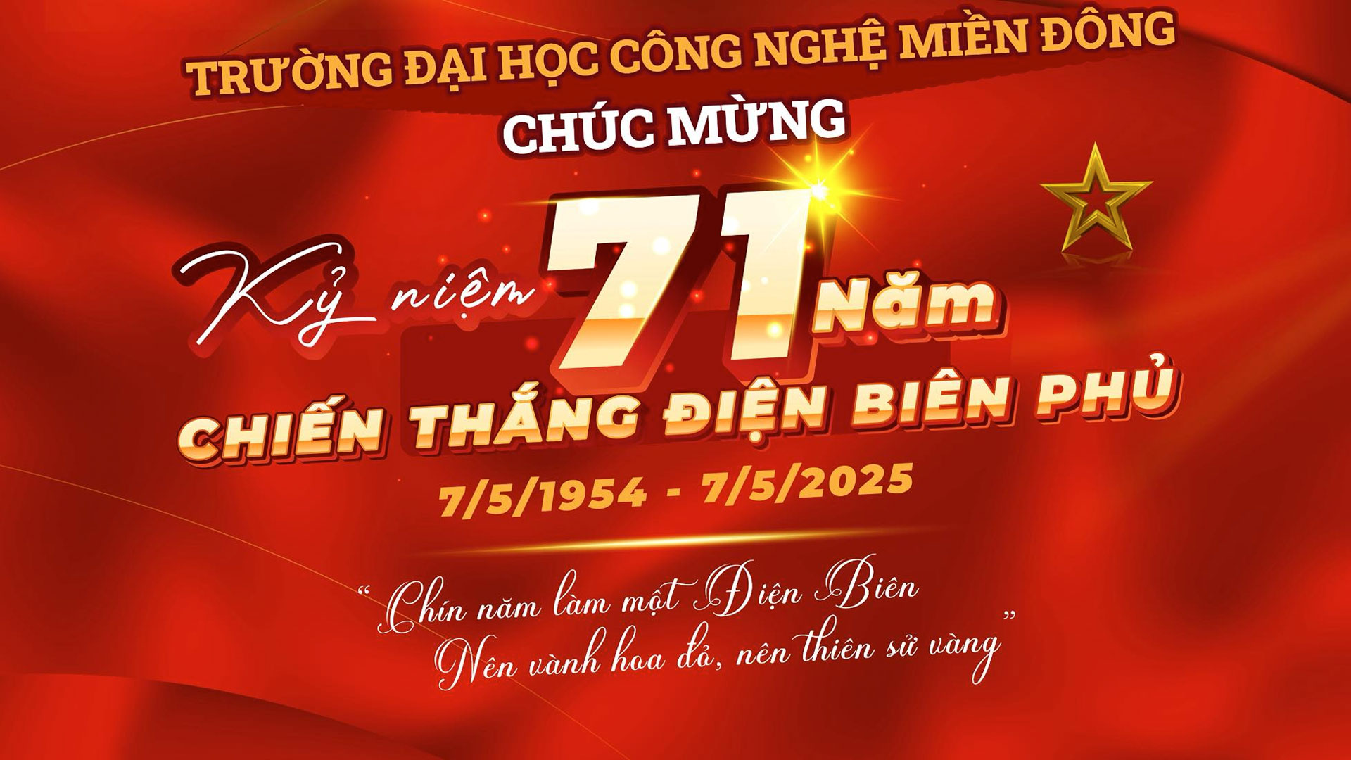 Trường Đại học Công nghệ Miền Đông kính cẩn tưởng niệm & tự hào kỷ niệm 71 năm Chiến thắng Điện Biên Phủ (7/5/1954 – 7/5/2025)