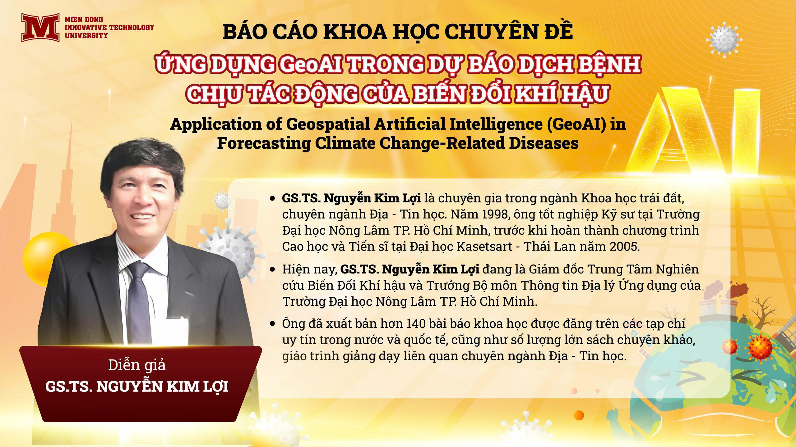 Diễn giả đặc biệt của buổi báo cáo: GS.TS. Nguyễn Kim Lợi