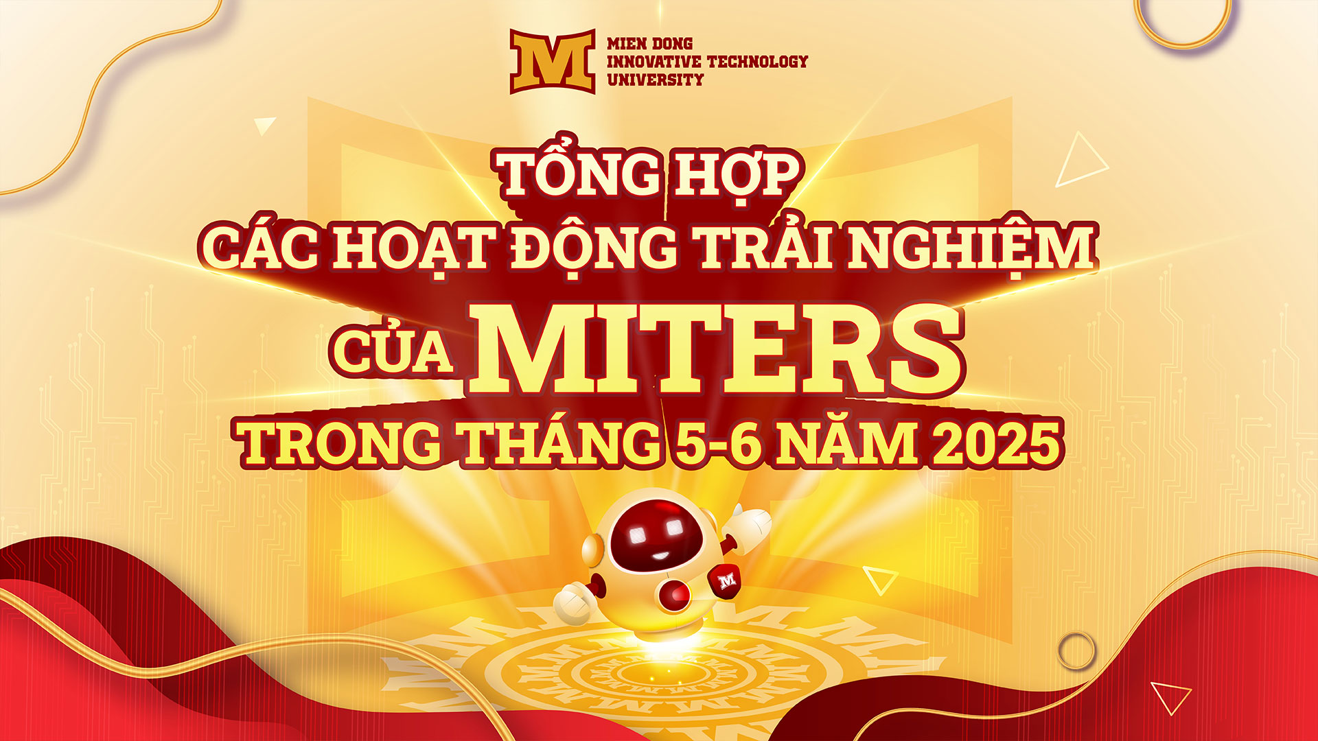 Sinh viên MIT Uni. trải nghiệm thực tế trong tháng 5–6 năm 2025