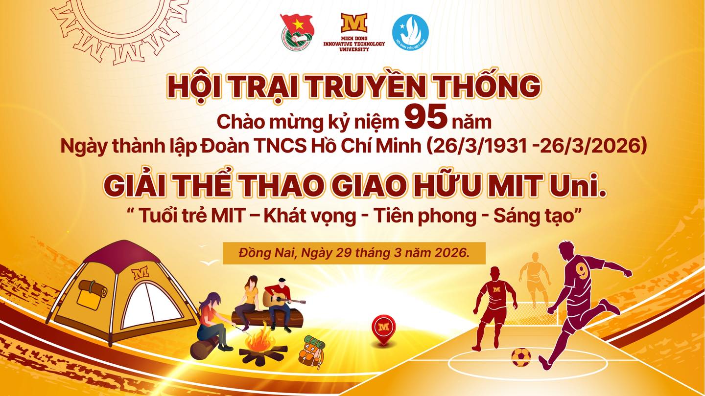 RỰC LỬA NHIỆT HUYẾT TUỔI TRẺ: HỘI TRẠI TRUYỀN THỐNG & GIẢI THỂ THAO MIT UNI. 2026!