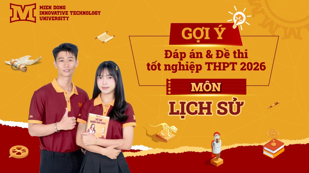 Gợi ý đáp án và đề thi chính thức môn Lịch sử kỳ thi Tốt nghiệp THPT năm 2026