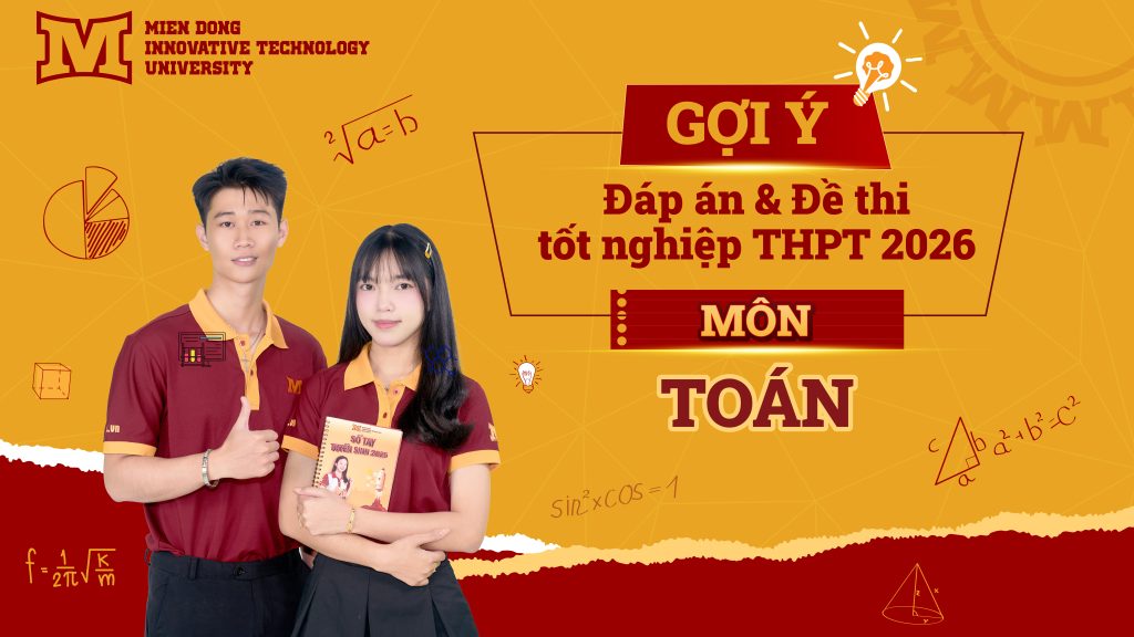 Đáp án và đề thi chính thức môn Toán kỳ thi Tốt nghiệp THPT năm 2026